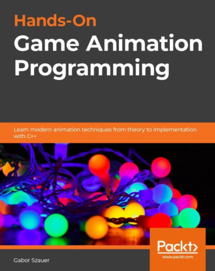 Hands-On C++ Game Animation Programming